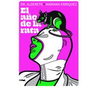 El año de la rata | Mariana Enríquez, Dr. Alderete