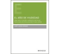 El Año De Viudedad. Una Institución Jurídica Antigua Para Nuevas Reali