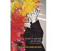 El año en que deje de ser rubia (SIN COLECCION)