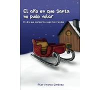El año en que Santa no pudo volar: El día que Margarita cogió las riendas