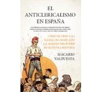El Anticlericalismo En España