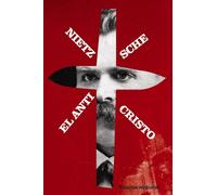El Anticristo: Maldición sobre el cristianismo (El libro de bolsillo - Bibliotecas de autor - Biblioteca Nietzsche)