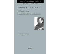 El Anticristo: Maldición sobre el cristianismo (Filosofía - Los esenciales de la Filosofía)