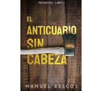 El anticuario sin cabeza (Prometeo)