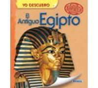 El Antiguo Egipto (Yo descubro)