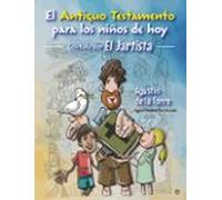El Antiguo Testamento Para Los Niños De Hoy.