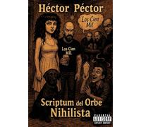 El Antro del Desprecio: Scriptum del Orbe Nihilista