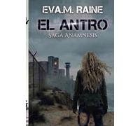 EL ANTRO: SAGA ANAMNESIS: Una novela de suspense psicológico y romance oscuro.
