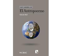 El Antropoceno (Que sabemos de)