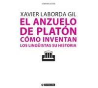 El Anzuelo De Platón. Cómo Inventan Los Lingüistas Su Historia (ebook)