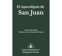 El Apocalipsis de San Juan: Reina-Valera 1909 - Edición en Letra Grande (16 Puntos) - Edición Individual (Biblia Reina-Valera 1909 - Serie de Libros Individuales en Letra Grande)