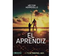 El aprendiz: 1 y 2 de Timoteo. Hoy (De lo celestial a lo terrenal)