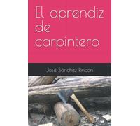 El aprendiz de carpintero: La juventud de Jesús de Nazaret