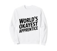 El Aprendiz más Bueno del Mundo para Principiantes y Profesionales Sudadera