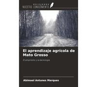 El aprendizaje agrícola de Mato Grosso: El empirismo y la tecnología