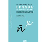 Aprendizaje De La Lengua En Educación Primaria. Nuevos Enfoques Desde