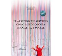 El Aprendizaje Servicio Como Metodologia Educativa Y Social
