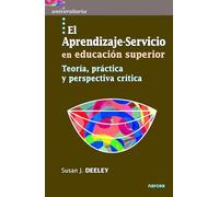 El aprendizaje-servicio en educación superior: Teoría, práctica y perspectiva crítica: 44 (Universitaria)