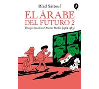 EL ARABE DEL FUTURO (SGraphic) (Vol.II) -Una juventud a Oriente Medio (1984-1985)-