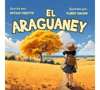 El Araguaney. Cuentos en español. Libros para niños: Una historia sobre el árbol nacional de Venezuela como símbolo de resiliencia