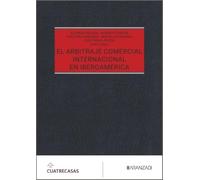 El arbitraje comercial internacional en Iberoamérica (Estudios y Comentarios)