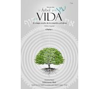El Árbol de la Vida: El mapa oculto de la creación y el alma, parte 1 (Etz Jaím en español)