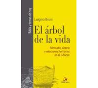 El Arbol De La Vida: Mercado Dinero Y Relaciones Humanas En El Genesis