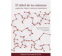 EL ÁRBOL DE LOS NÚMEROS.: Cognición, lógica y práctica matemática: 83 (Ciencias)