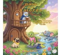 El árbol de los valores: 10 cuentos ilustrados para compartir en familia