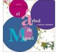 El Arbol De Miguel Y Otros Cuentos