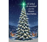 El árbol de navidad y los tres deseos