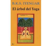 El árbol del yoga: La guía definitiva del Yoga para cada día (Sabiduría Perenne)