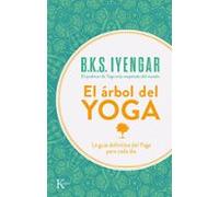 El Arbol Del Yoga: Yoga Vriksa (7ª Ed)