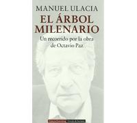 El árbol milenario: Un recorrido por la obra de Octavio Paz (Ensayo)