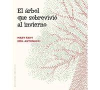 El Árbol Que Sobrevivió Al Invierno (LIBROS SINGULARES)