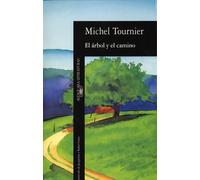 El árbol y el camino | Michel Tournier