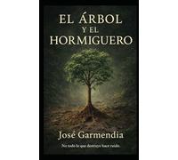 EL ÁRBOL Y EL HORMIGUERO: La amistad y las pequeñas actitudes que la desgastan