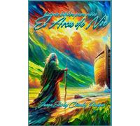 El Arca de Noe: una historia bíblica para niños