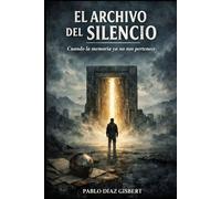 El archivo del silencio: Cuando la memoria ya no nos pertenece