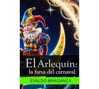 El Arlequín: La farsa del Carnaval
