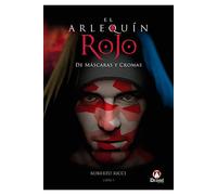 El arlequín rojo. de máscaras y cromas (sin coleccion)
