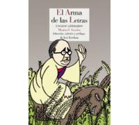 El Arma De Las Letras: Ensayos Literarios