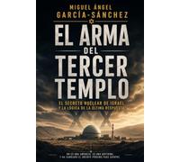 EL ARMA DEL TERCER TEMPLO: El secreto nuclear de Israel y la opción Sansón (FRONTERAS)
