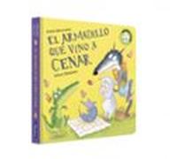 El Armadillo Que Vino A Cenar (la Ovejita Que Vino A Cenar. Libro De C