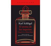 El aroma de los imperios | Karl Schlögel
