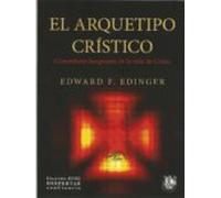 El Arquetipo Cristico: Comentario Juguiano De La Vida De Cristo