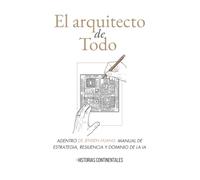 El arquitecto de Todo: ADENTRO DE JENSEN HUANGMANUAL DE ESTRATEGIA, RESILIENCIA Y DOMINIO DE LA IA (LEGENDS SERIES: INSPIRING LIVES, TIMELESS LESSONS)