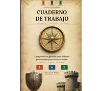 EL ARQUITECTO DELIBERADO CUADERNO DE TRABAJO: La Brújula · El Escudo · La Fortaleza