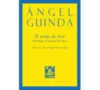 el arrojo de vivir (antologia de poemas de amor)