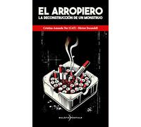 El Arropiero: La Deconstrucción de un Monstruo, Libro de True Crime Español, Historia Criminal de Manuel Delgado Villegas, Investigación Policial de 1971 (Balàfia Postals)